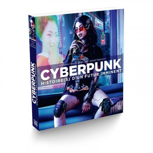 Cyberpunk Histoire D'un Futur Imminent